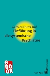 Einf&uuml;hrung in die systemische Psychiatrie - Gerhard Dieter Ruf