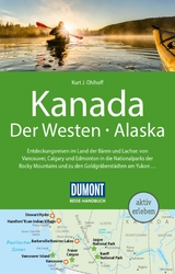 DUMONT Reise-Handbuch Reiseführer E-Book Kanada, Der Westen, Alaska -  Kurt Jochen Ohlhoff