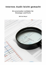 Internes Audit leicht gemacht - Wilfried Meyer
