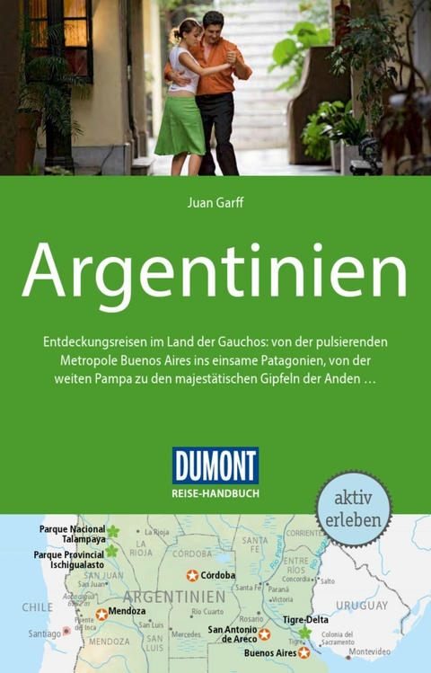 DUMONT Reise-Handbuch Reiseführer E-Book Argentinien -  Juan Garff