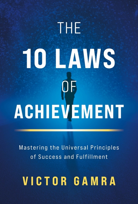 10 Laws of Achievement -  Victor Gamra