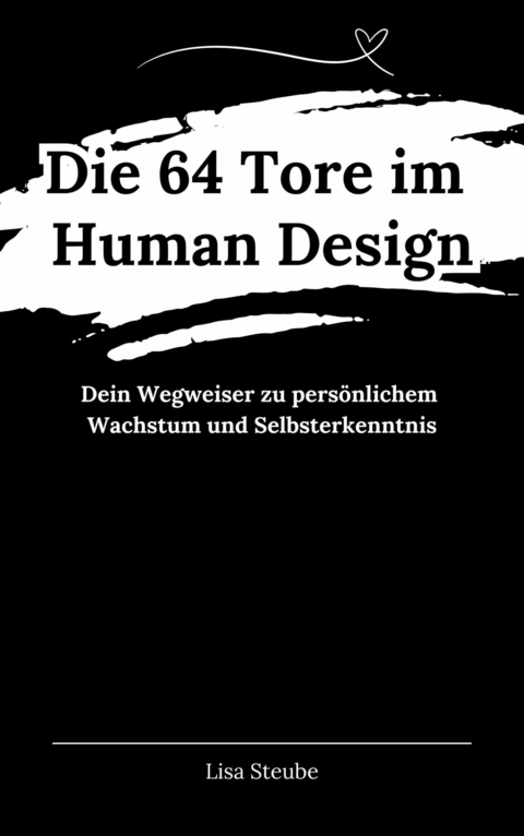 Die 64 Tore im Human Design - Lisa Steube