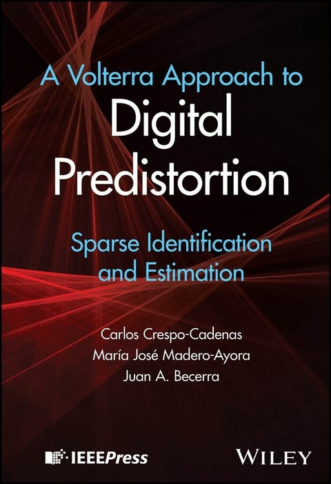 A Volterra Approach to Digital Predistortion - Carlos Crespo-Cadenas, Maria Jose Madero-Ayora, Juan A. Becerra