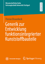 Generik zur Entwicklung funktionsintegrierter Kunststoffbauteile - Florian Braunbeck