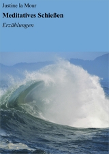 Meditatives Schie&szlig;en - Justine la Mour