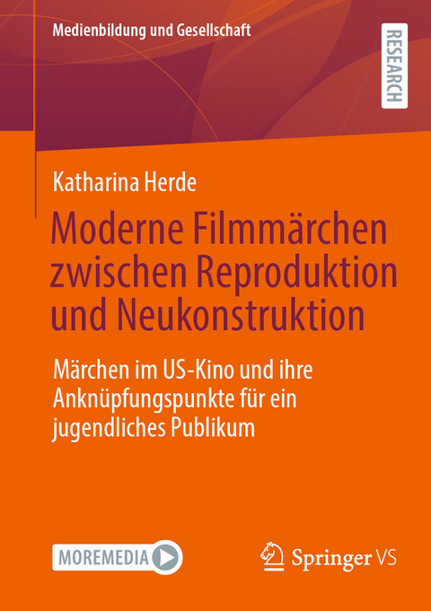 Moderne Filmm&auml;rchen zwischen Reproduktion und Neukonstruktion -  Katharina Herde
