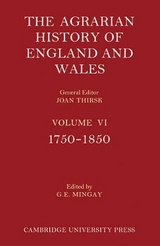 The Agrarian History of England and Wales 2 Part Paperback Set: Volume 6, 1750–1850 - Mingay, G. E.
