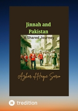 Jinnah and Pakistan A Shared Journey - Azhar Ul Haque Sario