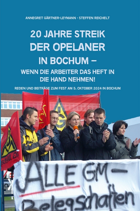 20 Jahe Streik der Opelaner in Bochum - 