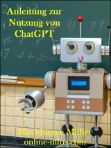 Anleitung zur Nutzung von ChatGPT - Hans-Juergen Mueller
