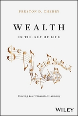 Wealth in the Key of Life -  Preston D. Cherry