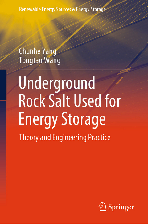 Underground Rock Salt Used for Energy Storage -  Chunhe Yang,  Tongtao Wang