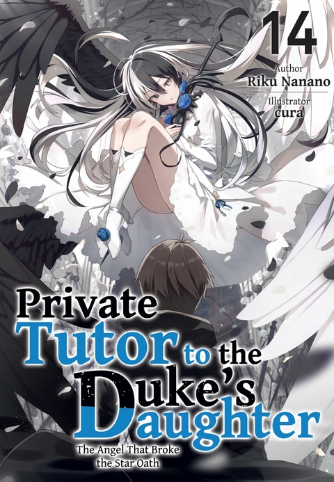 Private Tutor to the Duke&rsquo;s Daughter: Volume 14 - Riku Nanano