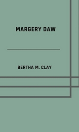 Margery Daw - Bertha M. Clay