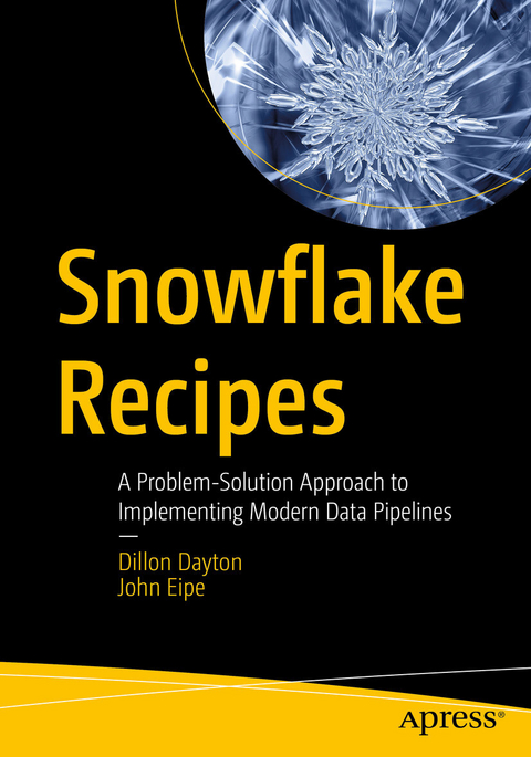 Snowflake Recipes - Dillon Dayton, John Eipe