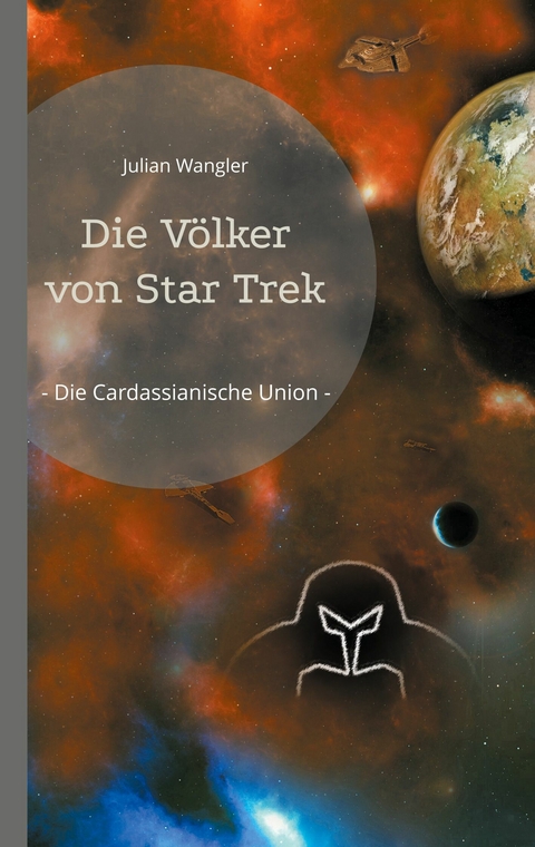 Die V&ouml;lker von Star Trek -  Julian Wangler