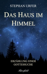 Das Haus im Himmel - Stephan Urfer