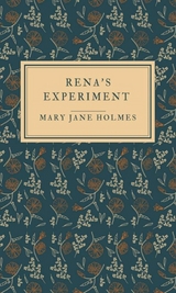 Rena's experiment - Mary Jane Holmes