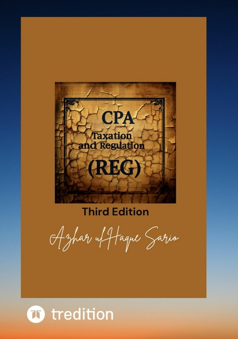 CPA Taxation and Regulation (REG) - Azhar Ul Haque Sario
