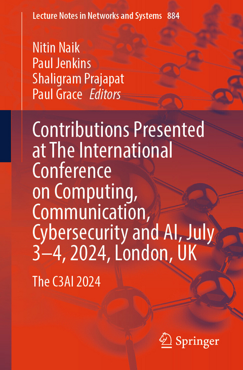 Contributions Presented at The International Conference on Computing, Communication, Cybersecurity and AI, July 3–4, 2024, London, UK - 