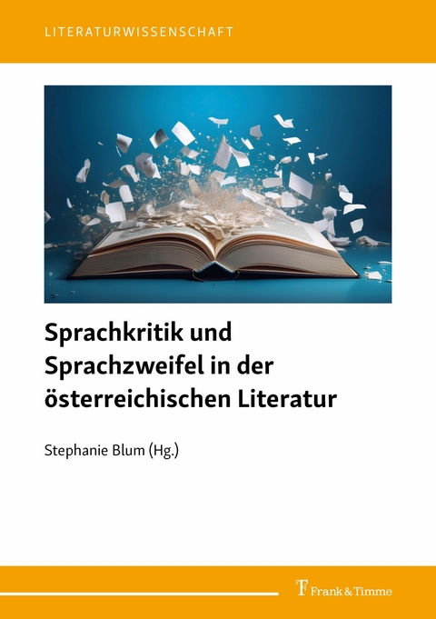 Sprachkritik und Sprachzweifel in der &ouml;sterreichischen Literatur - 