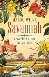 Savannah &ndash; Erwachen einer neuen Zeit - Malou Wilke
