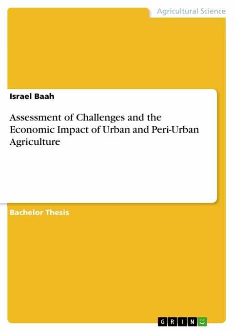 Assessment of Challenges and the Economic Impact of Urban and Peri-Urban Agriculture -  Israel Baah