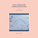 Das L&uuml;becker Liebesm&auml;rchen - Hans-Georg Renner