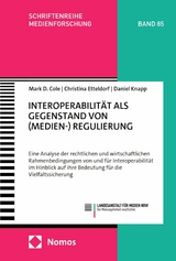 Interoperabilit&auml;t als Gegenstand von (Medien-) Regulierung -  Mark D. Cole,  Christina Etteldorf,  Daniel Knapp