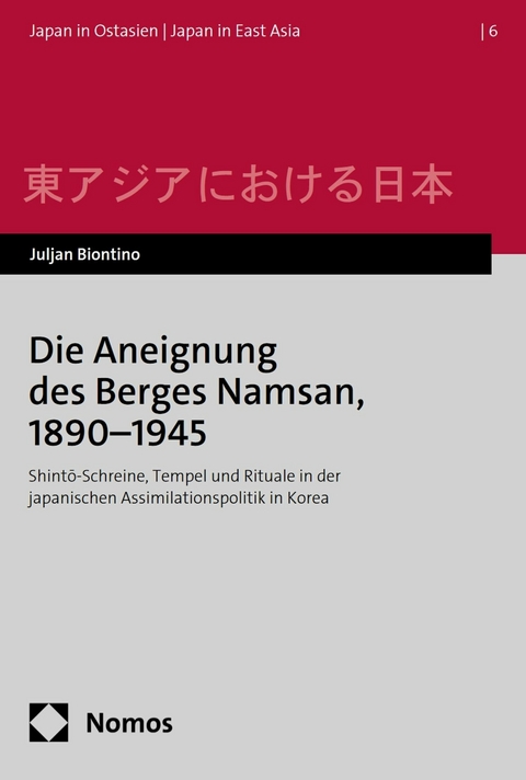 Die Aneignung des Berges Namsan, 1890-1945 -  Juljan Biontino