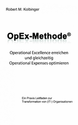 OpEx-Methode - Robert M. Kolbinger