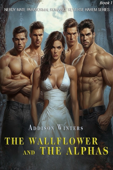 The Wallflower And The Alphas -  Addison Winters