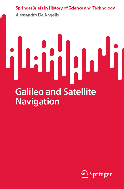 Galileo and Satellite Navigation - Alessandro De Angelis