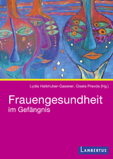 Frauengesundheit im Gef&auml;ngnis - 