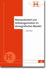 Netzwerkarbeit und Selbstorganisation im demografischen Wandel - Julia M. Bott