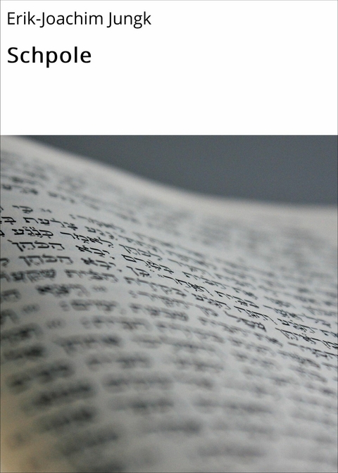 Schpole - Erik-Joachim Jungk