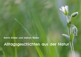 Alltagsgeschichten aus der Natur - Katrin R&ouml;der, Melvyn R&ouml;der
