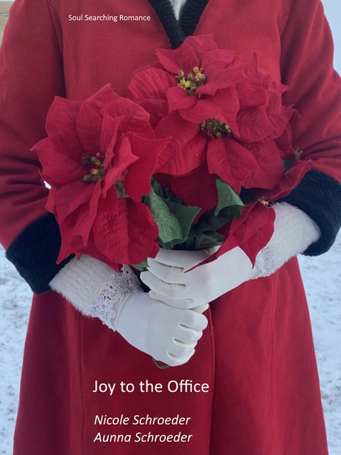 Joy to the Office -  Aunna Schroeder,  Nicole Schroeder
