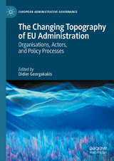 The Changing Topography of EU Administration - 