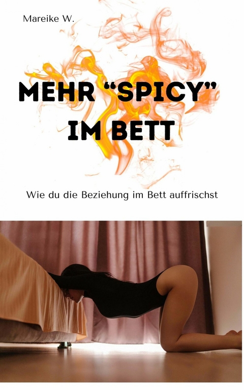 Mehr "Spicy" im Bett - Mareike W.