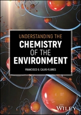 Understanding the Chemistry of the Environment - Francisco G. Calvo-Flores