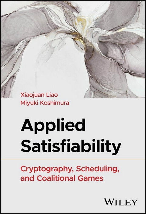 Applied Satisfiability - Xiaojuan Liao, Miyuki Koshimura