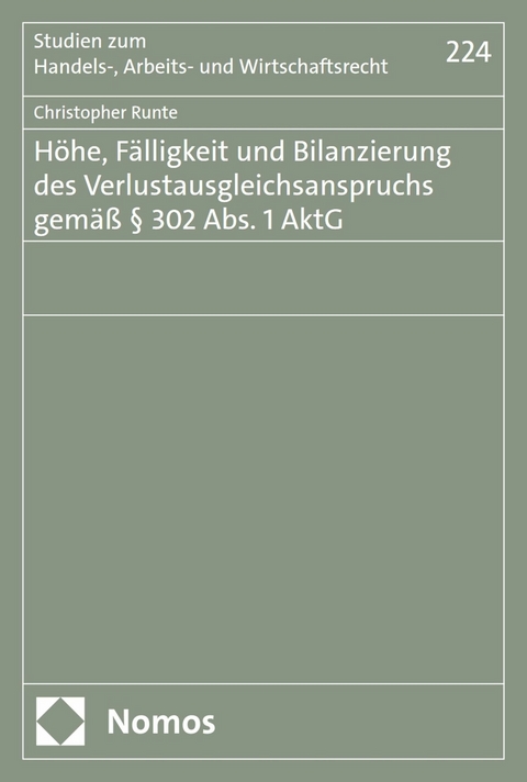 H&ouml;he, F&auml;lligkeit und Bilanzierung des Verlustausgleichsanspruchs gem&auml;&szlig; &sect; 302 Abs. 1 AktG -  Christopher Runte