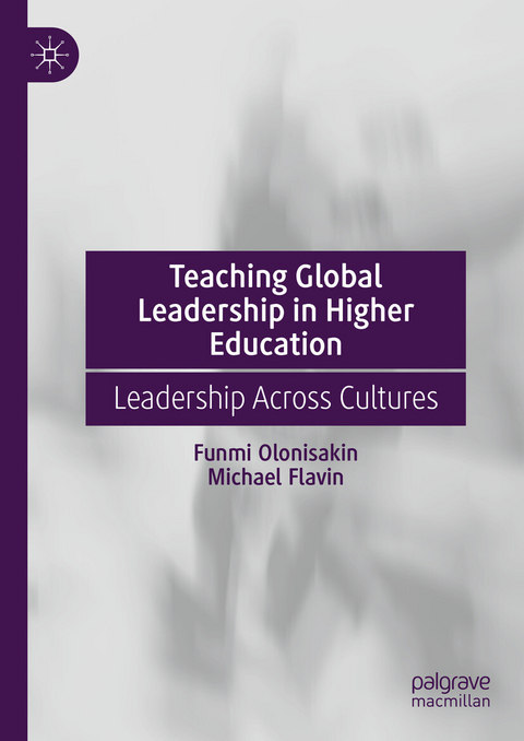 Teaching Global Leadership in Higher Education - Funmi Olonisakin, Michael Flavin