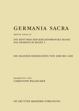 Die Bist&uuml;mer der Kirchenprovinz Mainz. Das Erzbistum Mainz 3: Die Mainzer Erzbisch&ouml;fe von 1089 bis 1200 - Christoph Waldecker