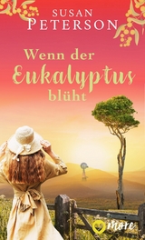 Wenn der Eukalyptus bl&uuml;ht - Susan Peterson