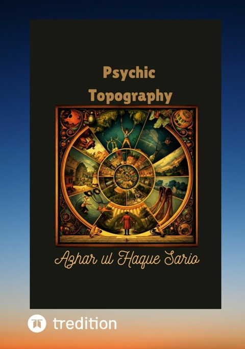 Psychic Topography - Azhar Ul Haque Sario