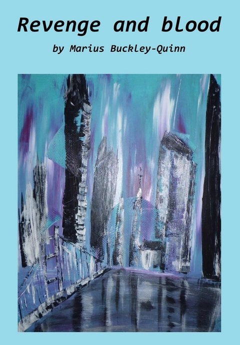 REVENGE AND BLOOD -  Marius Buckley-Quinn