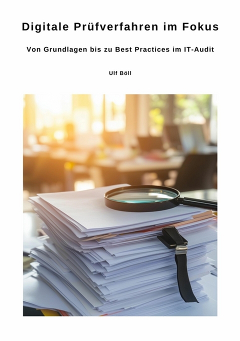 Digitale Pr&uuml;fverfahren im Fokus - Ulf B&ouml;ll