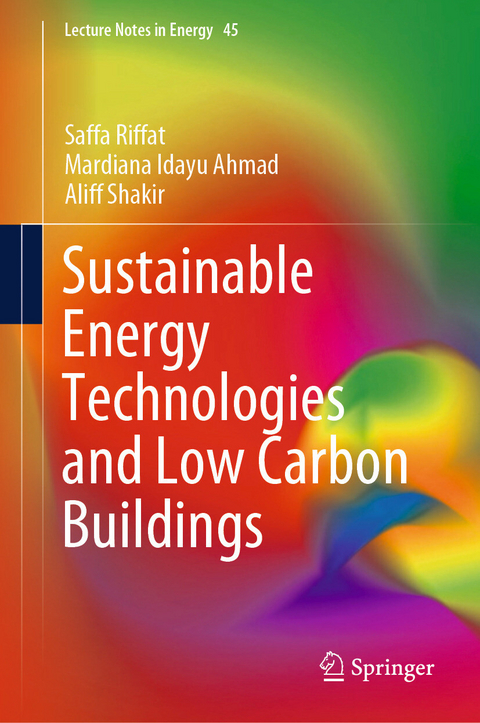 Sustainable Energy Technologies and Low Carbon Buildings - Saffa Riffat, Mardiana Idayu Ahmad, Aliff Shakir